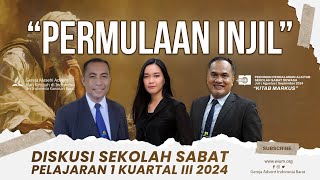 PERMULAAN INJIL  SEKOLAH SABAT PELAJARAN 1 KUARTAL III 2024 [upl. by Adena]