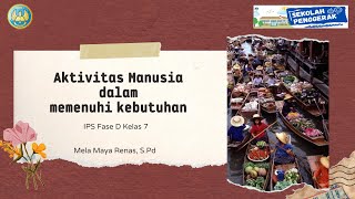 Aktivitas Memenuhi KebutuhanIPS Kelas 7 Fase D [upl. by Longan]