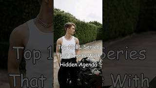 Top 10 BL Series That Start With Hidden Agenda blrama blseries bl blseriestowatch [upl. by Tatum]