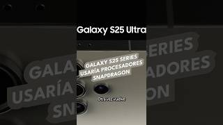 Galaxy S25 series usaría procesadores Snapdragon [upl. by Pronty125]