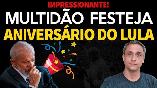 IMPRESSIONANTE Multidão aparece na porta do LULA para festejar o aniversáio dele [upl. by Corrinne]