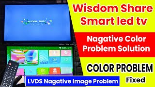 Wisdome Share Smart Tv Nagative Color Problem Solution 2025  China LED TV Nagative Color Problem [upl. by Gerger98]