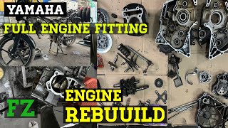 Yamaha FZ” Fully Engine Rebuild”Complete Engine Fitting “””” Complete Details”” [upl. by Ley320]