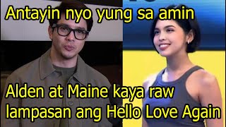 Alden Richards at Maine Mendoza kaya raw lampasan ang Hello Love Again [upl. by Eckardt]