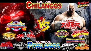 SONIDOS CHILANGOS VS POBLANOS VIDEO MIXCHANGASAMURAICONGAFANIA 97SIBONEYBERRACOFANTASMA2018 [upl. by Berlinda]