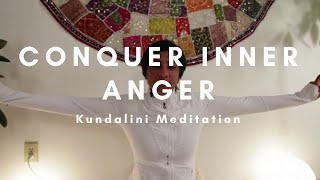 Kundalini Meditation to Conquer Inner Anger  Clear the Hurt and the Fear  Be Free [upl. by Arria]