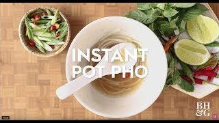 Instant Pot Pho  Eat This Now  Better Homes amp Gardens [upl. by Cann]