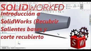 Tutorial Solidworks Saliente Base barrido y Vaciado Swept BossBase and Shell [upl. by Guillemette380]