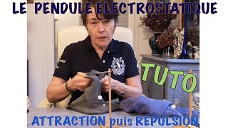 LE PENDULE ÉLECTROSTATIQUE EXPÉRIENCE AMUSANTE D’ÉLECTROSTATIQUE ATTRACTION RÉPULSIONEXPLICATION [upl. by Ameerahs]