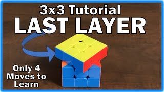 Solve the Last Layer  Third Layer  3x3 Cube Tutorial  Only 4 moves to learn  Easy Instructions [upl. by Sumner]