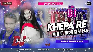 Khepa Re Pirit Karis Na 💔 New Purulia DJ Song 2024 🔥  Robot Power Bass  Dj Balram [upl. by Burnsed]