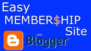 Easy Membership Site with Blogger [upl. by Wenoa157]