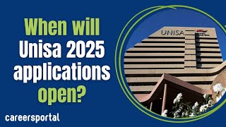 Unisa 2025 Application Dates Announced  Careers Portal [upl. by Drarehs]