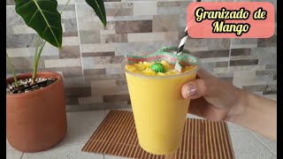 GRANIZADO de MANGO  Súper Refrescante [upl. by Stark]