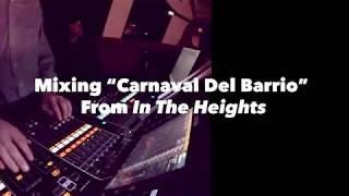 Mixing Carnaval Del Barrio From In The Heights [upl. by Auqinimod]