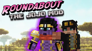 Roundabout The Jojo Mod for Minecraft TRAILER [upl. by Ap]