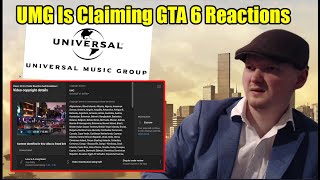 UMG is Copyright Claiming GTA 6 Reaction Videos This Copyirght Abuse Needs To End Scumbag Company [upl. by Valene914]