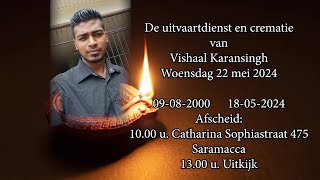 De uitvaartdienst en crematie van Vishaal Karansingh Woensdag 22 mei 2024 [upl. by Macmahon]