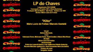 Chaves amp Chapolin  Músicas do LP  Kiko [upl. by Siladnerb]