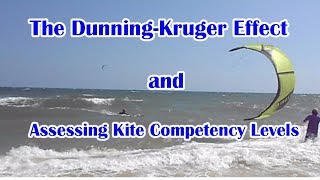 Kitesurf The Dunning Kruger Effect and Assessing Competency Levels [upl. by Ali]