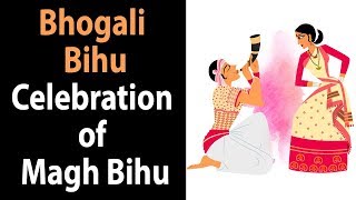 Bhogali Bihu  Celebration of Magh Bihu  Assamees traditional festival  Artha  Amazing Facts [upl. by Hteik622]