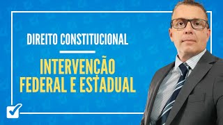 0906 Aula de Intervenção Federal e Estadual Direito Constitucional arts 34 a 36 da CF1988 [upl. by Uria]