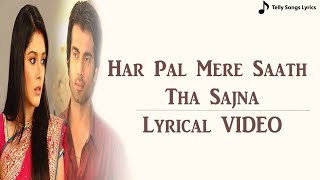 Har Pal Mere Saath Tha Sajna Song  Lyrical Video  Pratigya [upl. by Bluefield508]