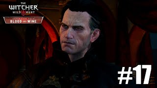 Dinner with the Enemy  The Witcher 3 Blood and Wine  Gameplay Part 17 [upl. by Anneg]