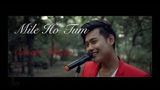 Mile Ho Tum Cover  Sonam Topden [upl. by Ahsiken647]