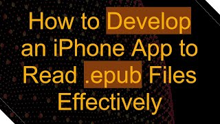 How to Develop an iPhone App to Read epub Files Effectively [upl. by Enitsugua519]