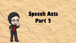 Linguistics for Dumb Me Series  Pragmatics Speech Acts Part 2 [upl. by Gitel]