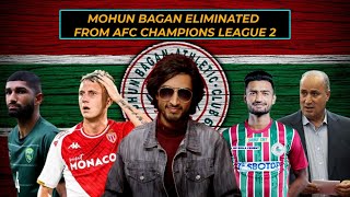 MOHUN BAGAN ELIMINATED FROM AFC CHAMPIONS LEAGUE  WHY PAKISTAN DID NOT PLAY AGAINST RUSSIA [upl. by Eddie794]