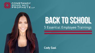 Back to School 3 Essential Employee Trainings  Constangy Clips Ep 3 [upl. by Nosdrahcir]