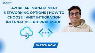 Azure API Management Networking Options  How to choose  VNET Integration Internal vs External Mode [upl. by Ahseiyn923]