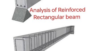 Lec 04 Analysis of Reinforced Rectangular Beam [upl. by Lohcin221]