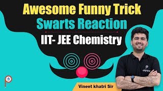 Swarts Reaction  Funny Trick  IIT JEE Chemistry  ATP STAR  Vineet Khatri sir [upl. by Sankey]