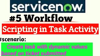 ServiceNow workflow  scripting on Task activity  servicenow workflow scripting task coding [upl. by Gunas106]