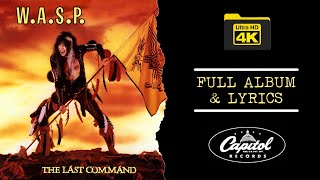 WASP  The Last Command 4K  1985  Full Album amp Lyrics [upl. by Gnourt]