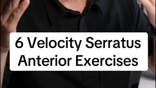 6 Velocity Serratus Anterior Exercises [upl. by Jaqitsch]