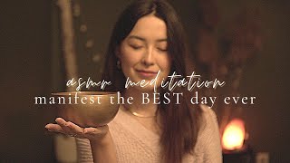 ASMR Meditation for the Day Ahead  Manifest the BEST day ever hypnosis guided visualization [upl. by Enaled]