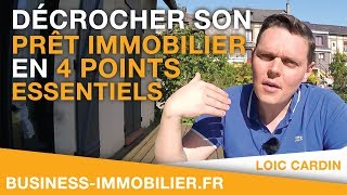 Décrocher son Prêt Immobilier en 4 points essentiels [upl. by Lefty156]