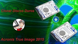 Clonar Discos Duros Con Acronis True Image 2015 [upl. by Laertnom]