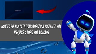 How to Fix Playstation Store quotPlease Waitquot And PS4PS5 Store Not Loading  Tutorial 2024 [upl. by Yenruoc]