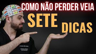 7 DICAS para NÃO PERDER NENHUMA VEIA [upl. by Davon]