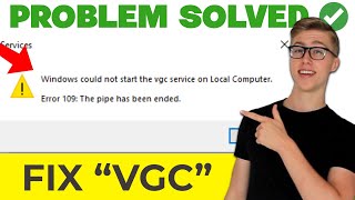 Windows Could Not Start Vgc Service On Local Computer Tutorial [upl. by Gunthar703]