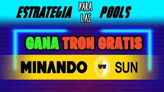 Como GANAR TRON MINANDO el TOKEN SUN  ¡3era FASE  La MEJOR ESTRATEGIA para MINAR en el POOL [upl. by Lelith]