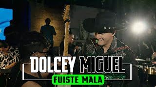 Dolcey Miguel  Fuiste Mala En Vivo  Made In Colombia [upl. by Annekcm]