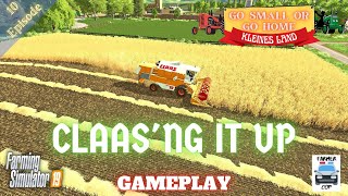 CLAASNG IT UP  Kleines Land Gameplay Episode 10  Farming Simulator 19 [upl. by Aleil]