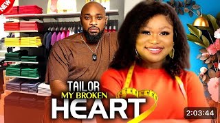 Tailor My Broken Heart Nigerian movie NEW RELEASED RUTH KADIRI amp DEZA THE GREAT 2024 Nig Movie [upl. by Nesline]