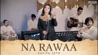 Na Rawaa  A Suitable Boy  Live Version  Kavita Seth  Dagh Dehelvi [upl. by Robyn53]